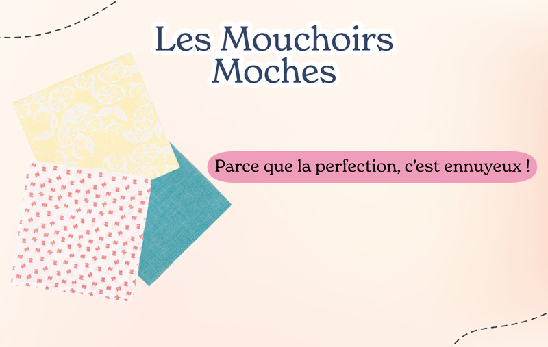 Les Mouchoirs Moches