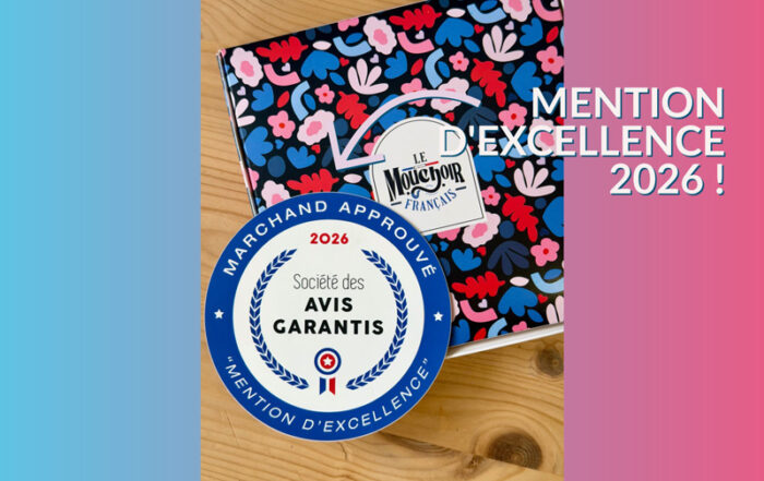 Mention d'Excellence 2026 pour Le Mouchoir Français