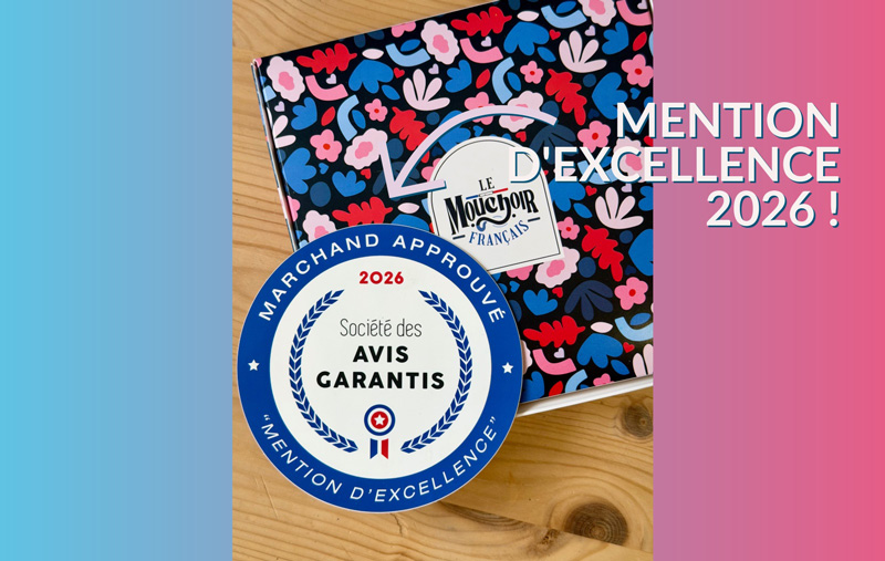 Mention d'Excellence 2026 pour Le Mouchoir Français